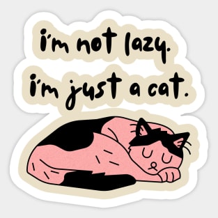 I am not lazy, I am just a cat Sticker